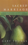Sacred Marriage: What If God Designed Marriage to Make Us Holy More Than to Make Us Happy?